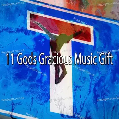 11 Gods Gracious Music Gift - Traditional cover album