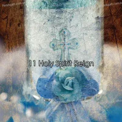 11 Holy Spirit Reign - Traditional cover album