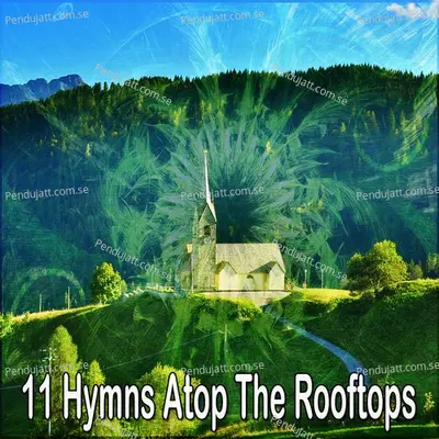 11 Hymns Atop The Rooftops - Traditional cover album