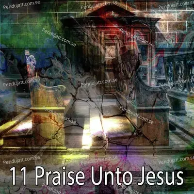 11 Praise Unto Jesus - Traditional cover album