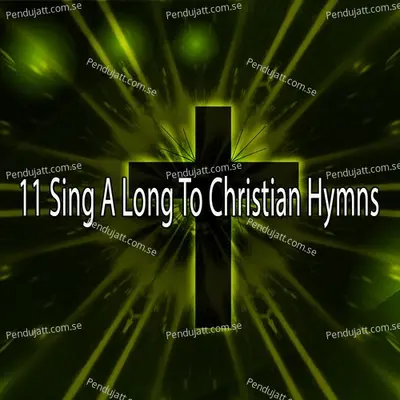 11 Sing A Long To Christian Hymns - Traditional cover album
