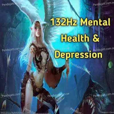 132 Hz Mental Health  Amp  Depression - Lakhan Hire album cover 