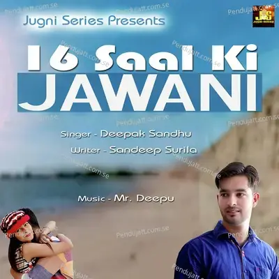 16 Saal Ki Jawani - Deepak Sandhu album cover 