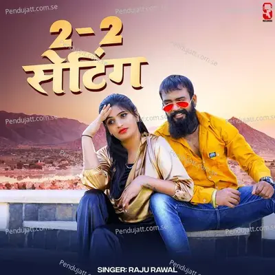 2-2 Setting - Raju Rawal