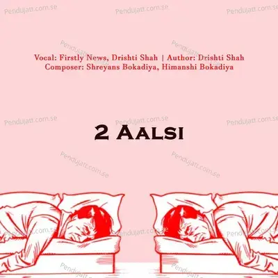 2 Aalsi - Drishti Shah album cover 