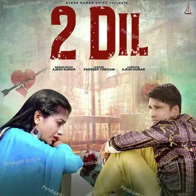 2 Dil - Ajesh Kumar album cover 