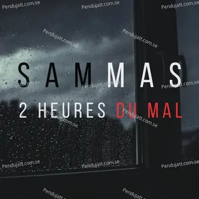 2 Heures Du Mal - SAMMAS album cover 