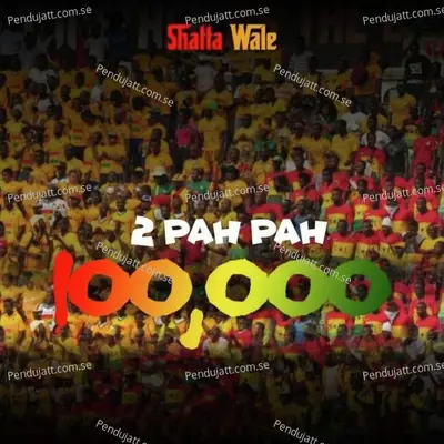 2 Pah Pah - Shatta Wale album cover 