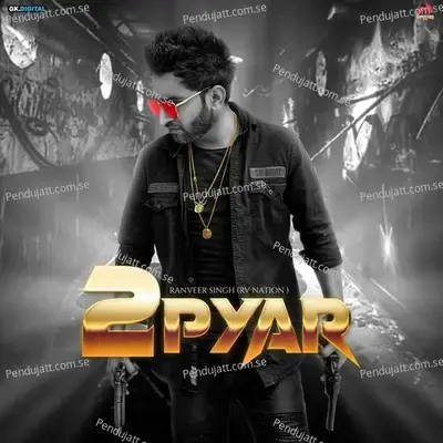 2 Pyar - Ranveer Singh album cover 