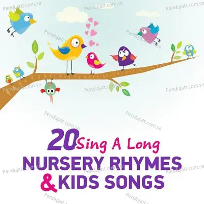 20 Sing A Long Nursery Rhymes And Kids Songs - Nursery Rhymes and Kids Songs cover album