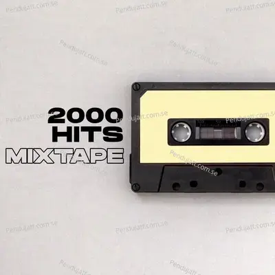 2000 Hits Mixtape - Various Artists cover album