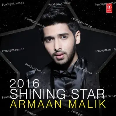 2016 Shining Star - Armaan Malik - Armaan Malik cover album
