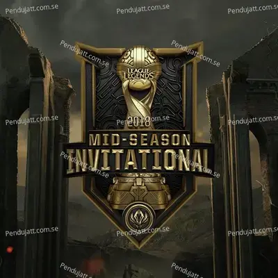 2018 Mid-Season Invitational Theme - League of Legends album cover 