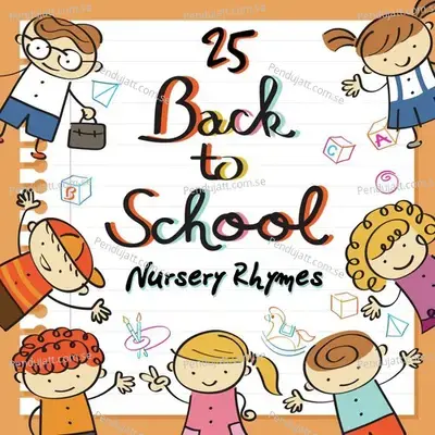 25 Back To School Nursery Rhymes - Nursery Rhymes and Kids Songs