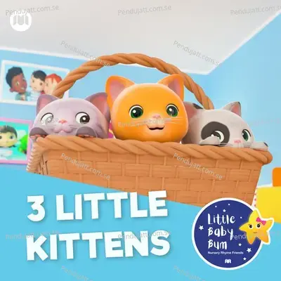 3 Little Kittens (Meow, Meow) - Little Baby Bum Nursery Rhyme Friends
