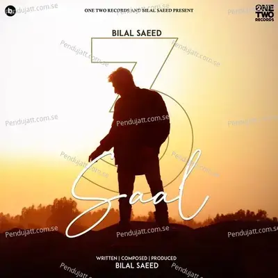 3 Saal - Bilal Saeed