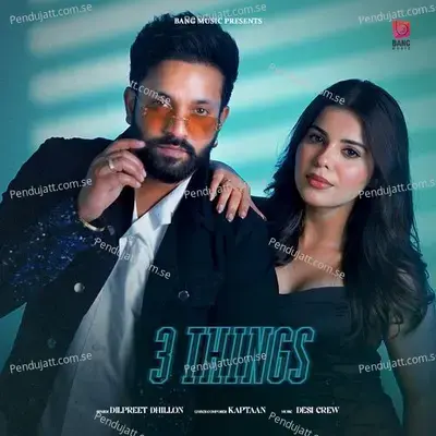 3 Things - Dilpreet Dhillon album cover 