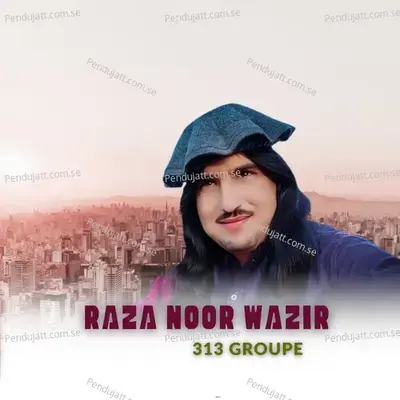 313 Groupe - Raza Noor Wazir album cover 
