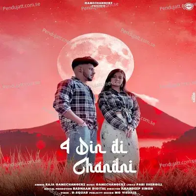 4 Din Di Chandni - Raja Game Changerz album cover 