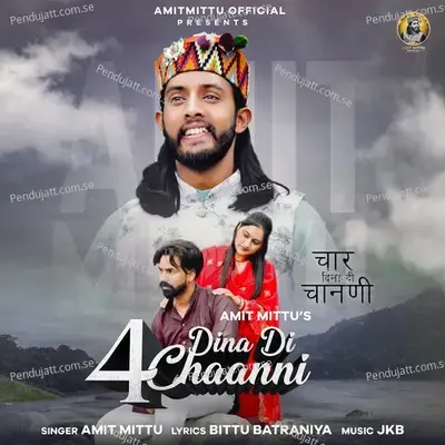 4 Dina Di Chaanni - Amit Mittu album cover 