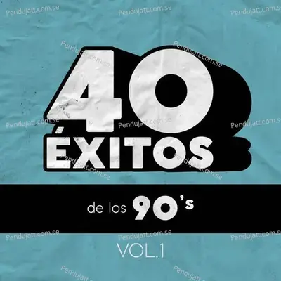 40   xitos De Los 90S Vol  1 - Various Artists cover album