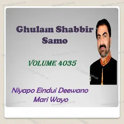 4035 Niyapo Eindui Deewano Mari Wayo - Ghulam Shabbir Samo cover album