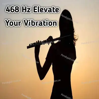 468 Hz Elevate Your Vibration - Lakhan Hire album cover 
