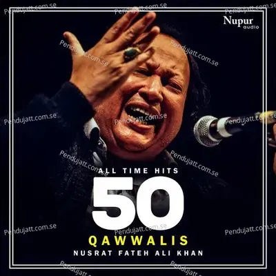 Sanu Ik Pal Chain Na Aawe - Nusrat Fateh Ali Khan album cover 