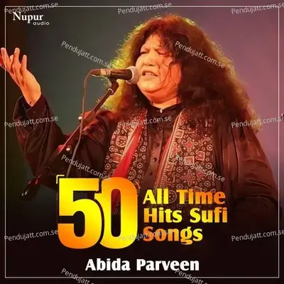 50 All Time Hits Sufi Songs Abida Parveen - Abida Parveen cover album