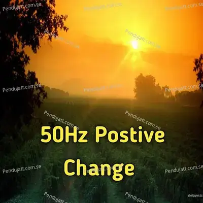 50Hz Positive Change - Lakhan Hire album cover 