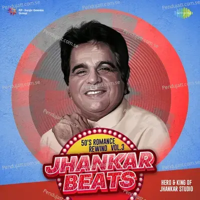 Dil Se Milake Dil Pyar Kijiye - Jhankar Beats - Hero And king Of Jhankar Studio album cover 