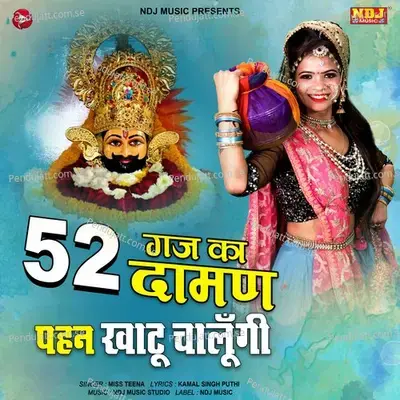 52 Gaj Ka Daman Pahan Khatu Chaalungi - Miss Teena album cover 