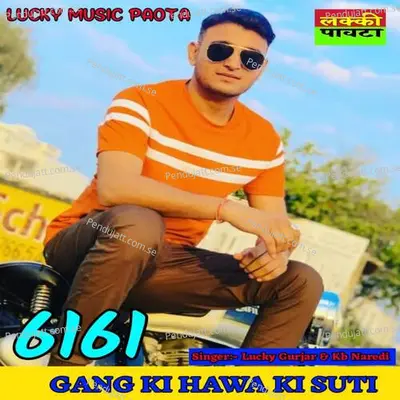 61 61 Gang Ki Hawa Ki Suti - Lucky Gurjar album cover 