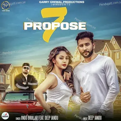 7 Propose - Jindu Bhullar album cover 