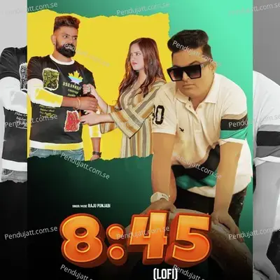 8: 45 (Lo-Fi) - Raju Punjabi