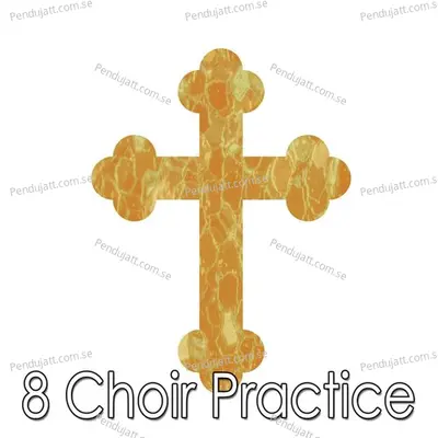 8 Choir Practice - Traditional cover album