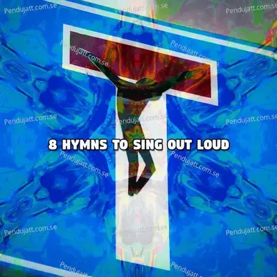 8 Hymns To Sing Out Loud - Traditional cover album