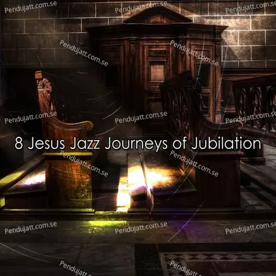 8 Jesus Jazz Journeys Of Jubilation - Traditional cover album