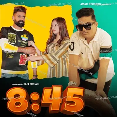 8:45 - Raju Punjabi album cover 