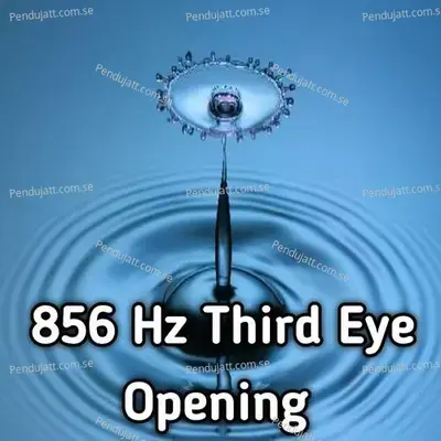 856 Hz Third Eye Opening - Lakhan Hire album cover 