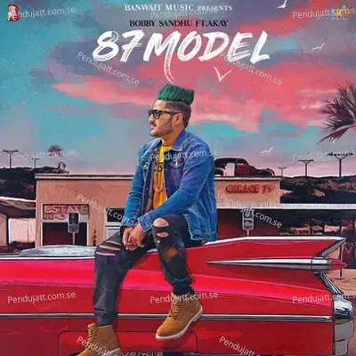 87 Model - Bobby Sandhu album cover 