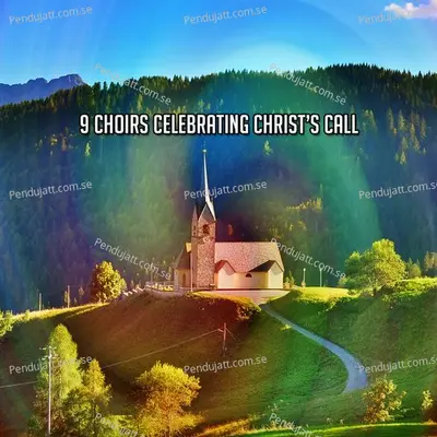 9 Choirs Celebrating Christ  039 S Call - Traditional cover album