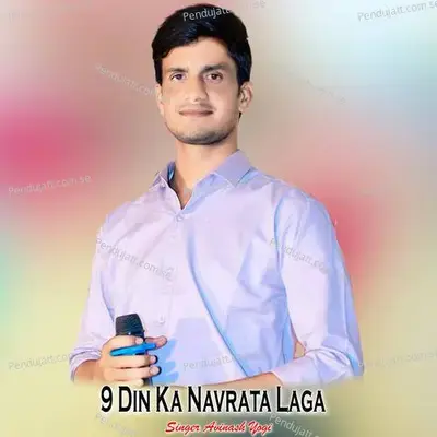 9 Din Ka Navrata Laga - Avinash Yogi album cover 