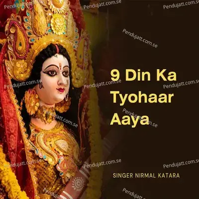 9 Din Ka Tyohaar Aaya - Nirmal Katara album cover 