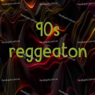 90S Reggaeton - Various Artists cover album