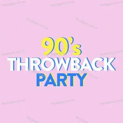 90S Throwback Party - Various Artists cover album