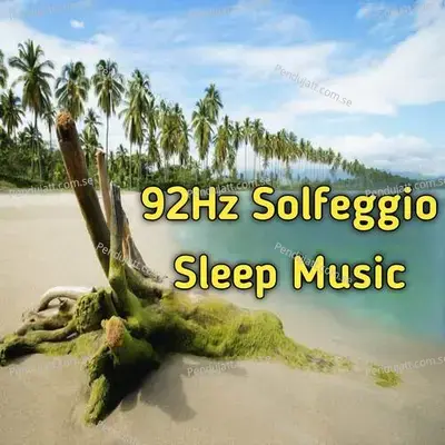 92 Hz Solfeggio Sleep Music - Lakhan Hire album cover 