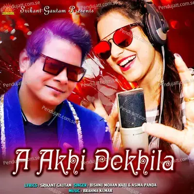 A Akhi Dekhila - Bishnu Mohan Kabi album cover 