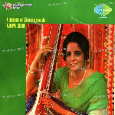 A Bouquet Of Blooming Ghazals Kanwal Sidhu - Kanwal Sidhu cover album