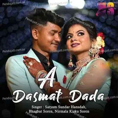 A Dasmat Dada - Satyam Sundar Hansdah album cover 